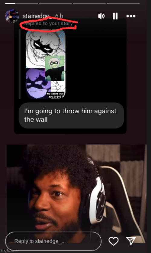 GUYS GUYS GUYS OMG MY FAVORITE ANIMATOR RESPONDED TO MY STORY | made w/ Imgflip meme maker