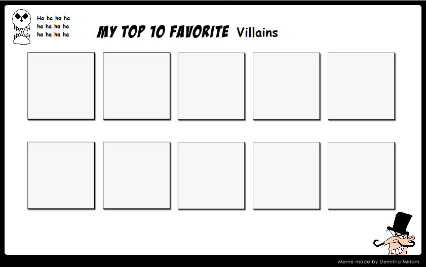 top 10 favorite villains Blank Meme Template