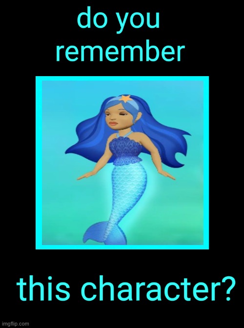 do you remember the blue mermaid ? | image tagged in do you remember this character,mermaid,sea,nick jr,member berries,beautiful | made w/ Imgflip meme maker