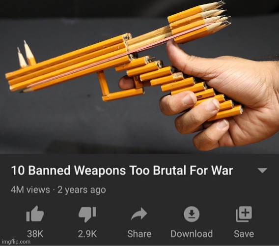 Pencil rubber band gun | image tagged in 10 banned weapons,pencil,rubber band,gun,guns,memes | made w/ Imgflip meme maker