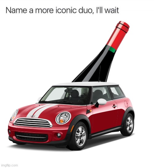 I'll wait | image tagged in name a more iconic duo i'll wait | made w/ Imgflip meme maker