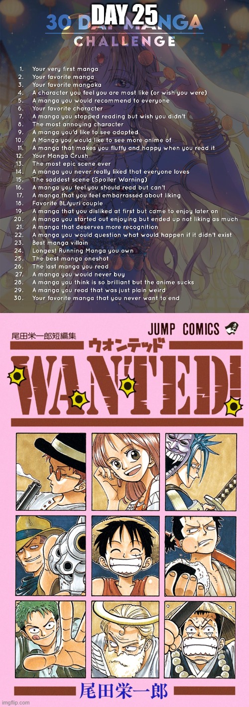 Day 25: WANTED! By Eiichiro Oda-Sensei | DAY 25 | image tagged in 30 day manga challenge | made w/ Imgflip meme maker