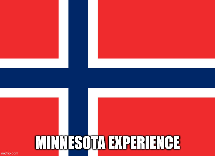 Norwegian flag | MINNESOTA EXPERIENCE | image tagged in norwegian flag | made w/ Imgflip meme maker