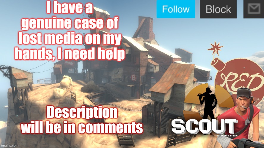 scouts 4 announcement temp | I have a genuine case of lost media on my hands, I need help; Description will be in comments | image tagged in scouts 4 announcement temp | made w/ Imgflip meme maker