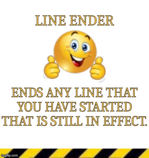 Self Line Ender | image tagged in self line ender | made w/ Imgflip meme maker