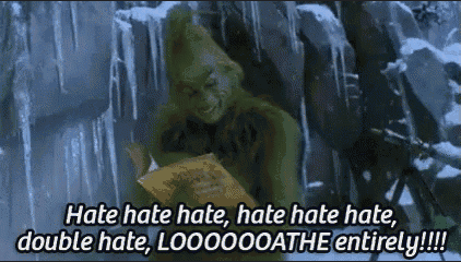 the Grinch,I hate you Blank Meme Template