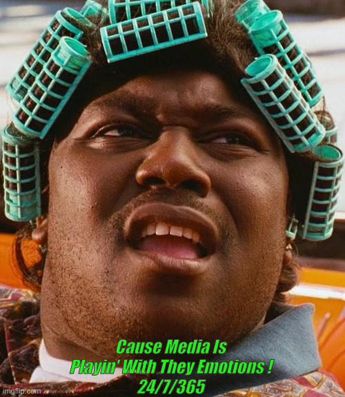 Big Worm - Friday | Cause Media Is Playin' With They Emotions !
24/7/365 | image tagged in big worm - friday | made w/ Imgflip meme maker