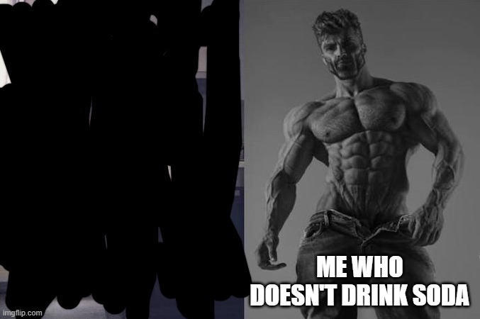 Strongest Fan VS Weakest Fan | ME WHO DOESN'T DRINK SODA | image tagged in strongest fan vs weakest fan | made w/ Imgflip meme maker