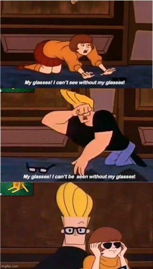 image tagged in johnny bravo,glasses,scooby doo,thelma,or is it velma,idk | made w/ Imgflip meme maker