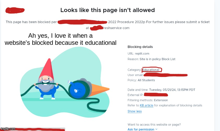 Securly am I right? | Ah yes, I love it when a website's blocked because it educational | image tagged in memes | made w/ Imgflip meme maker