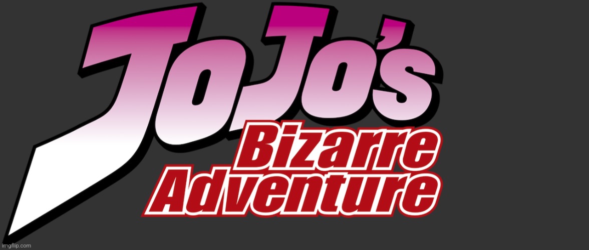 JoJo's Bizarre Adventure logo | image tagged in jojo's bizarre adventure logo | made w/ Imgflip meme maker