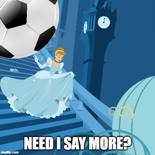 Cinderella Running Away From The Ball-Literally | image tagged in cinderella,disney,running away,soccer ball,giant,midnight | made w/ Imgflip meme maker