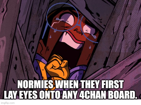 First browsing 4chan be like | NORMIES WHEN THEY FIRST LAY EYES ONTO ANY 4CHAN BOARD. | image tagged in 4chan,marvel,marvel comics,scared,scared kid | made w/ Imgflip meme maker