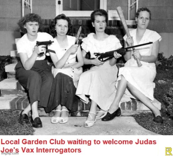 Garden Club Ready | image tagged in anti-vaxx | made w/ Imgflip meme maker