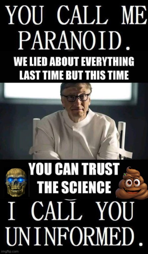 Don't trust Bill Gates | image tagged in bill gates,poison,science,trust nobody not even yourself | made w/ Imgflip meme maker