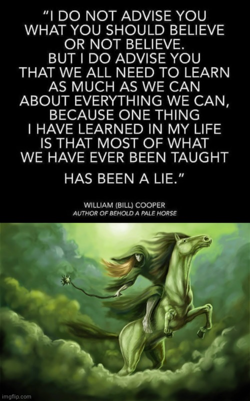 Bill Cooper everything is a lie | image tagged in covid vax pale horse,lies | made w/ Imgflip meme maker