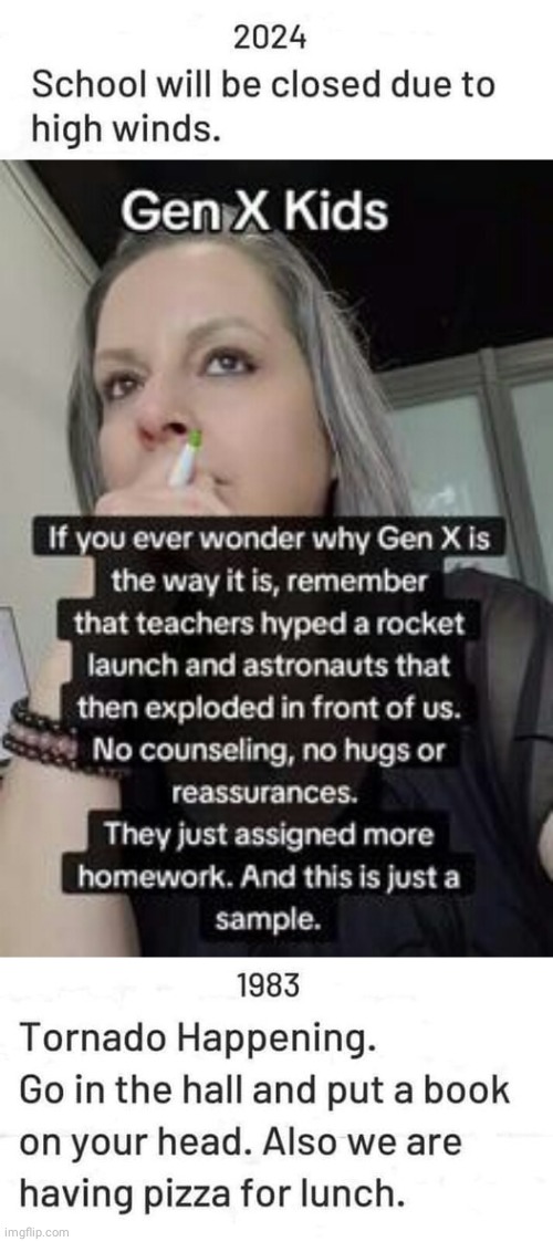 Gen X kids are tough | image tagged in generation x,vs,millenials | made w/ Imgflip meme maker