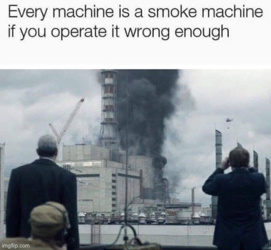 Smoke machine | image tagged in smoke,machine,wrong | made w/ Imgflip meme maker