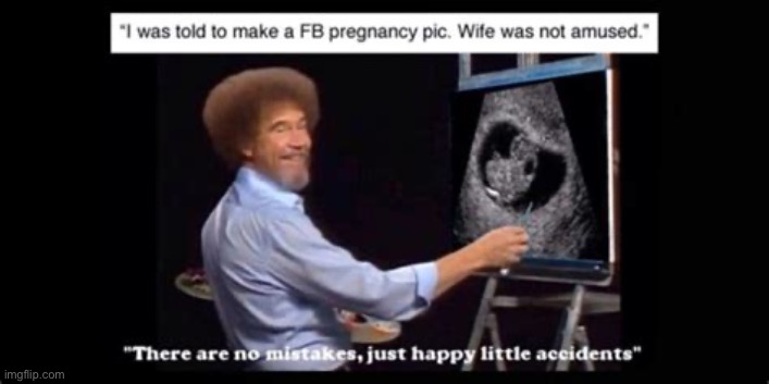 Pregnancy Pic | image tagged in shitpost,pregnancy,mistakes,you have been eternally cursed for reading the tags,lmao | made w/ Imgflip meme maker