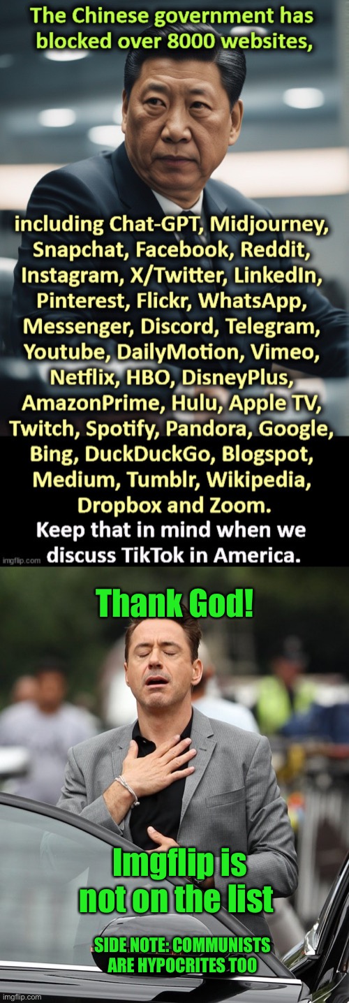 Comments were disabled on this, so ambiguity cannot be resolved. Too bad Sam..Alito…. | Thank God! Imgflip is not on the list; SIDE NOTE: COMMUNISTS ARE HYPOCRITES TOO | image tagged in relief,tiktok,china,censorship,blocked websites | made w/ Imgflip meme maker