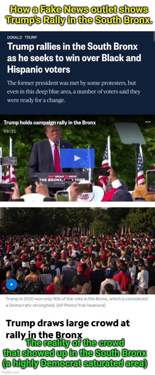 How to spot fake news | How a Fake News outlet shows Trump's Rally in the South Bronx. The reality of the crowd that showed up in the South Bronx (a highly Democrat saturated area) | image tagged in trump supporters,new york,reality check | made w/ Imgflip meme maker