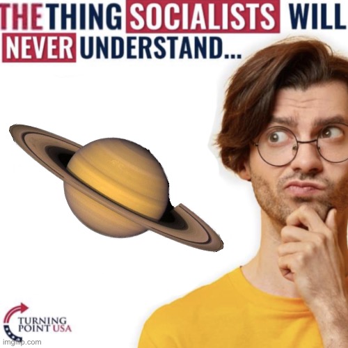 The thing socialists will never understand | image tagged in the thing socialists will never understand | made w/ Imgflip meme maker