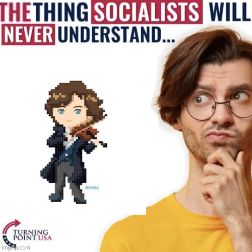 The thing socialists will never understand | image tagged in the thing socialists will never understand | made w/ Imgflip meme maker
