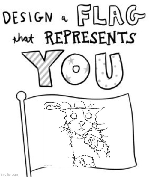 New trend! Make a flag! | image tagged in new trend make a flag | made w/ Imgflip meme maker