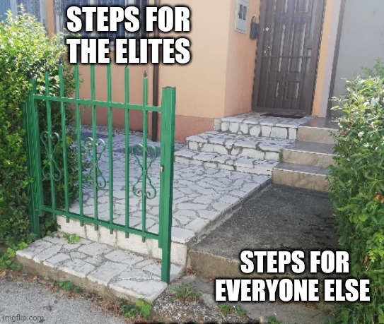 STEPS FOR THE ELITES STEPS FOR EVERYONE ELSE | made w/ Imgflip meme maker