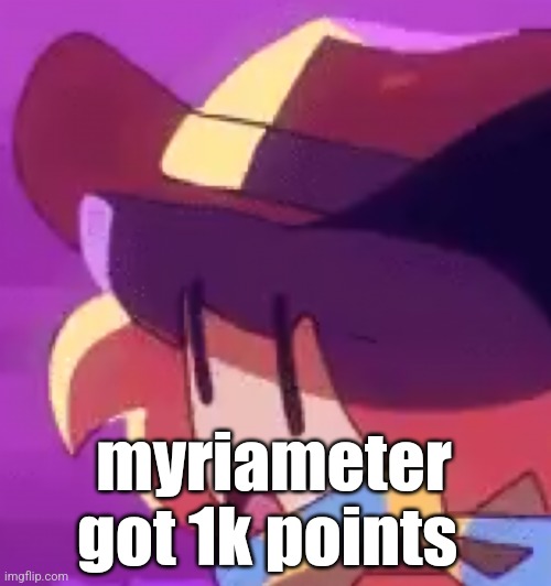 ong | myriameter got 1k points | image tagged in ong | made w/ Imgflip meme maker