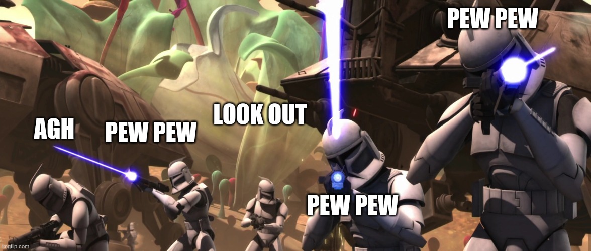 need help | PEW PEW; LOOK OUT; AGH; PEW PEW; PEW PEW | made w/ Imgflip meme maker