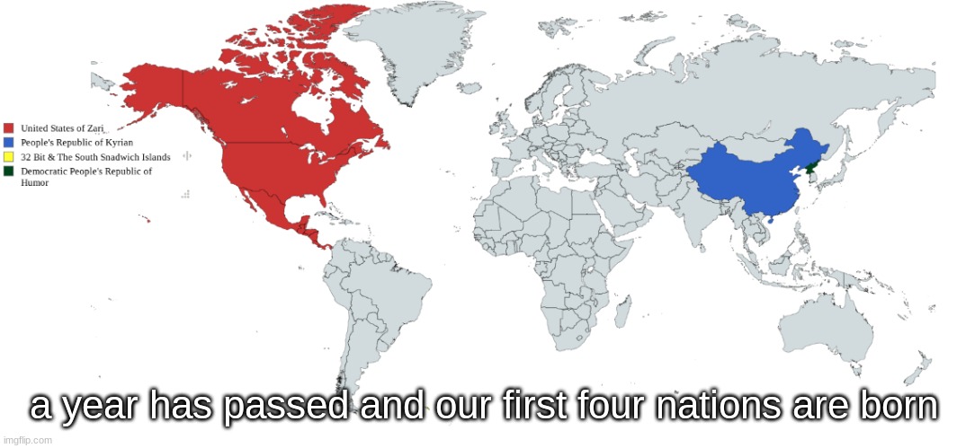 year 1 | a year has passed and our first four nations are born | made w/ Imgflip meme maker