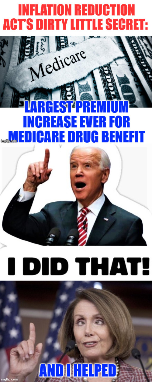 Surprise surprise... | AND I HELPED | image tagged in biden - i did that,nancy pelosi,inflation reduction act,strikes again | made w/ Imgflip meme maker