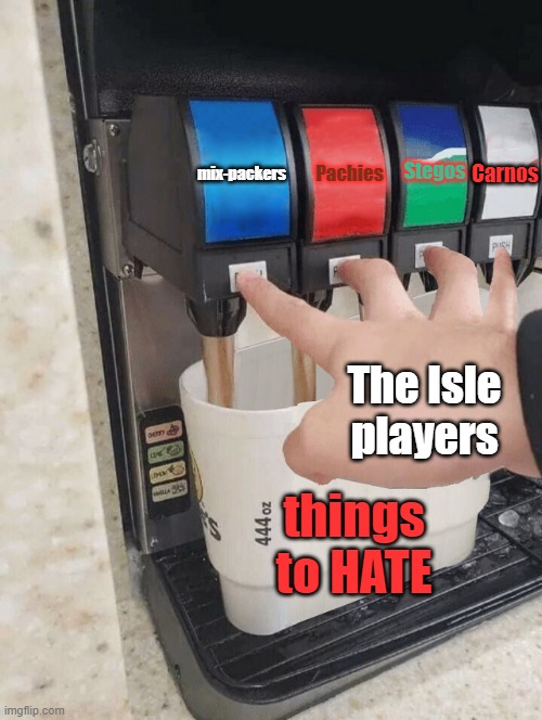 The Isle- but like- summed up quickly | mix-packers; Pachies; Stegos; Carnos; The Isle players; things to HATE | image tagged in pushing four soda buttons,the isle,dinosaurs,gaming,survival | made w/ Imgflip meme maker