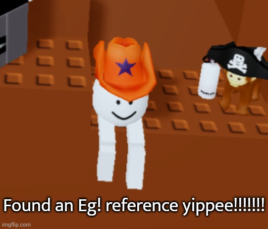 Found an Eg! reference yippee!!!!!!! | made w/ Imgflip meme maker