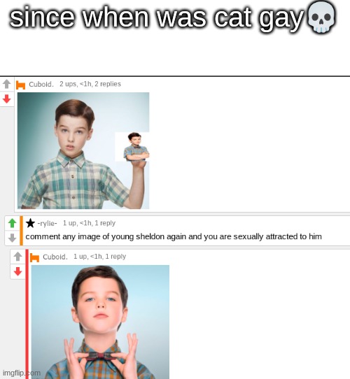 since when was cat gay💀 | made w/ Imgflip meme maker
