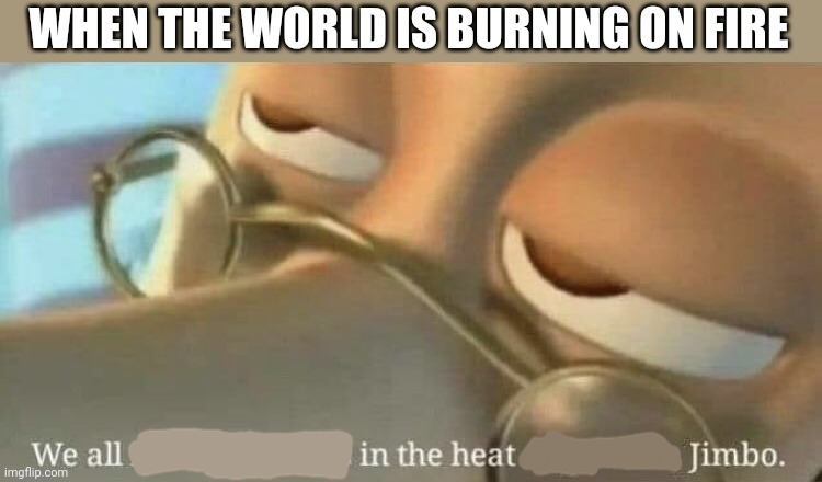 Take the stairs Jimbo | image tagged in we all make mistakes in the heat of passion,we jimbo,in the heat | made w/ Imgflip meme maker