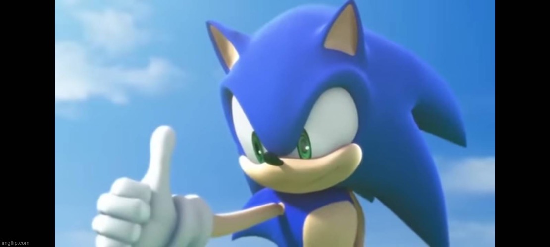 Caption this | image tagged in sonic thumbs up | made w/ Imgflip meme maker