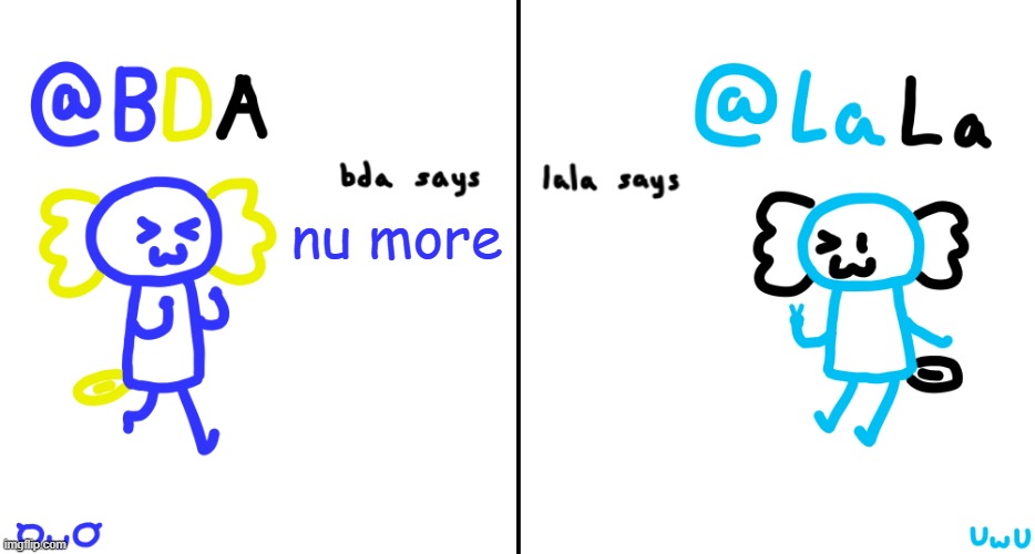 just gd 1.0 slander | nu more | image tagged in bda and lala announcment temp | made w/ Imgflip meme maker