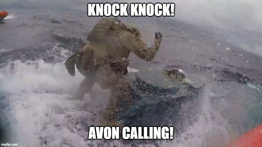 Coast Guard visits Sub | KNOCK KNOCK! AVON CALLING! | image tagged in knock knock | made w/ Imgflip meme maker