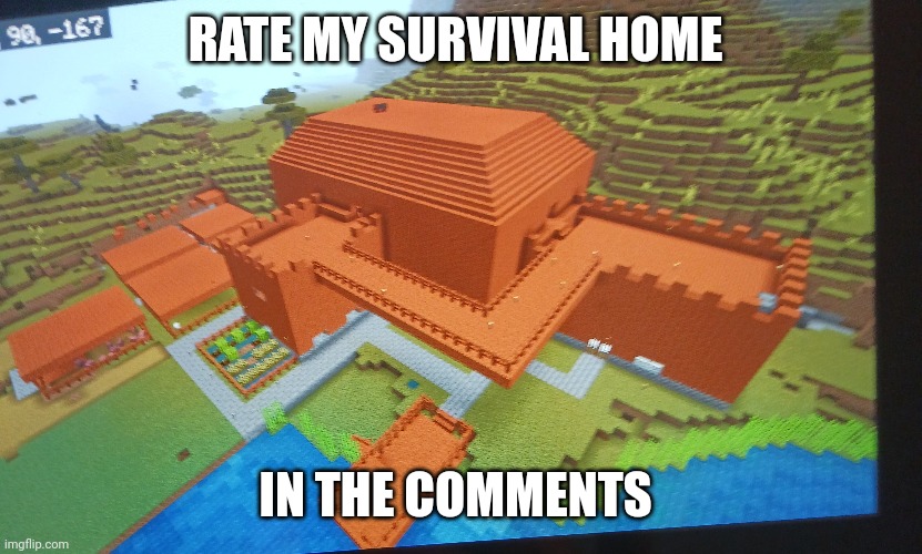 RATE MY SURVIVAL HOME; IN THE COMMENTS | made w/ Imgflip meme maker