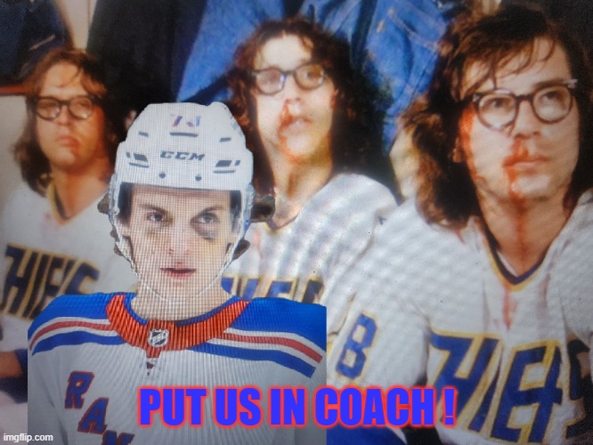 Matt Hanson | PUT US IN COACH ! | image tagged in ny rangers,mattrempe,hockey,hanson brothers | made w/ Imgflip meme maker