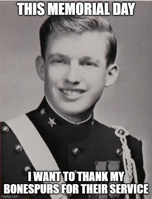 THIS MEMORIAL DAY; I WANT TO THANK MY BONESPURS FOR THEIR SERVICE | made w/ Imgflip meme maker