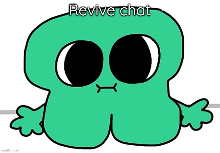 what is bro staring at | Revive chat | image tagged in what is bro staring at | made w/ Imgflip meme maker