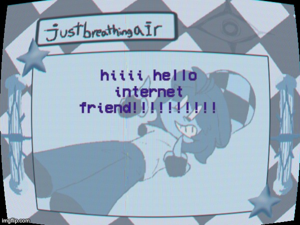 singular | hiiii hello internet friend!!!!!!!!!! | made w/ Imgflip meme maker