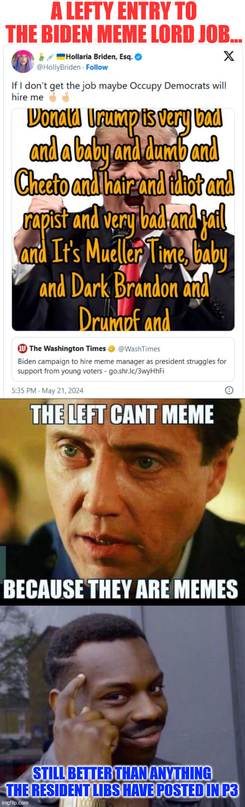 Biden meme lord job entries | A LEFTY ENTRY TO THE BIDEN MEME LORD JOB... STILL BETTER THAN ANYTHING THE RESIDENT LIBS HAVE POSTED IN P3 | image tagged in black guy pointing at head,biden desperate,meme lord job | made w/ Imgflip meme maker