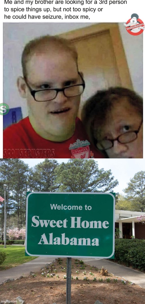 image tagged in welcome to sweet home alabama,inbred,sweet home alabama | made w/ Imgflip meme maker