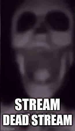 Dead stream - Imgflip