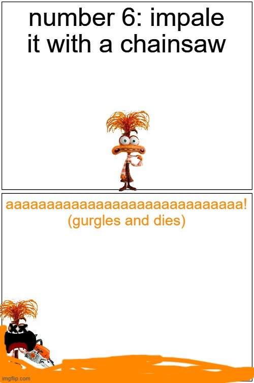 mutant fraggles get impaled by a chainsaw | number 6: impale it with a chainsaw; aaaaaaaaaaaaaaaaaaaaaaaaaaaaa! (gurgles and dies) | image tagged in memes,blank comic panel 1x2,pixar,pwned | made w/ Imgflip meme maker