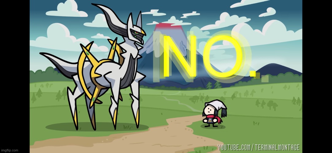 Terminalmontage Arceus no | image tagged in terminalmontage arceus no | made w/ Imgflip meme maker